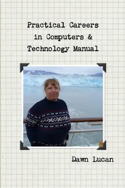 Practical Careers in Computers & Technology Manual by Dawn Lucan