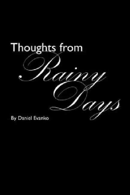 Thoughts from Rainy Days by Daniel Evanko