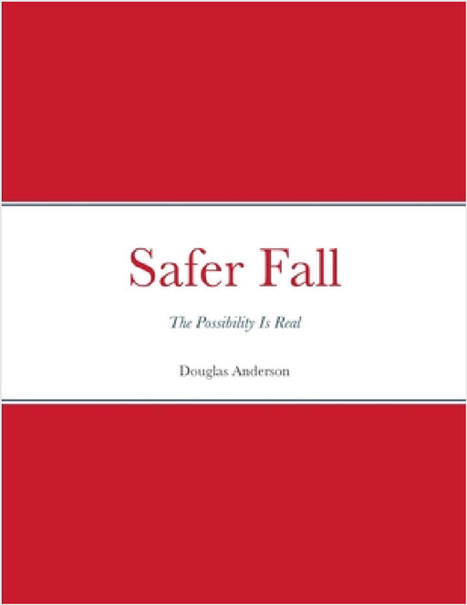 Safer Fall by Doug Anderson