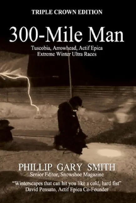 300-Mile Man by Phillip Gary Smith