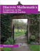 Discrete Mathematics: A Gateway to the Mathematical Garden by Garner, Chuck