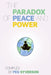 The Paradox of Peace and Power by Peg Syverson