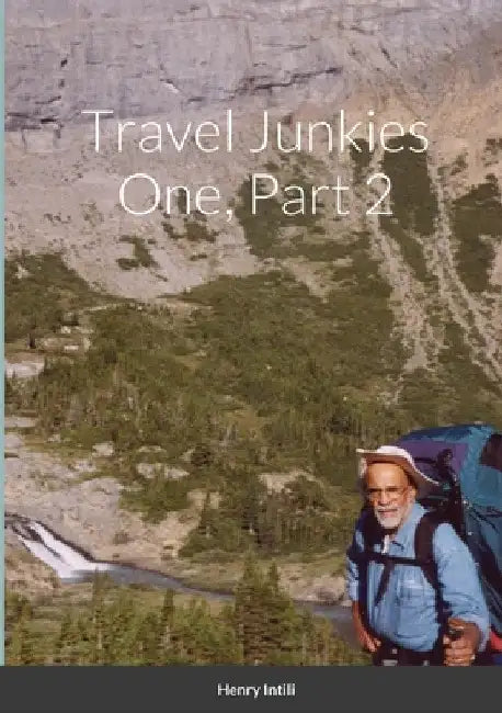 Travel Junkies 1, Part 2 by Henry Intili