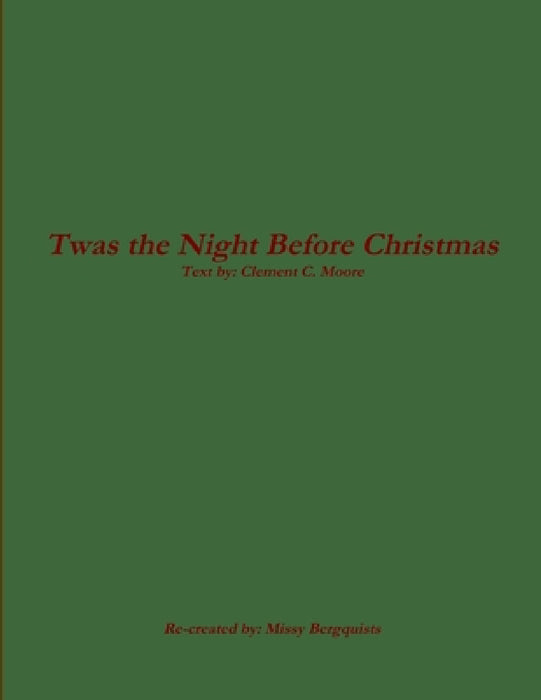 Twas the Night Before Christmas - Clement C. Moore by Missy Bergquist