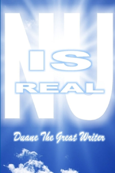 NU Is Real Nuintrobook by Duane The Great Writer