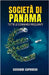 Società di Panama: Tutte le domande frequenti by Caporaso Gottlieb, Giovanni