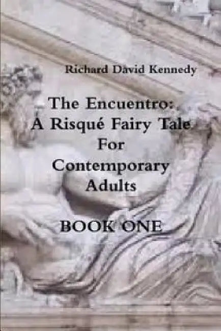 The Encuentro Book One by Richard Kennedy