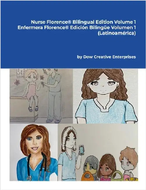 Nurse Florence(R) Bilingual Edition Volume 1: Enfermera Florence(R) Edición Bilingüe Volumen 1 (Latinoamérica) by Dow, Michael