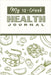 My 12 Week Health Journal: A Comprehensive Health Journal for Tracking Your Progress, Setting Goals, and Achieving Optimal Wellness through Exercise, by Creative Visions Publishing