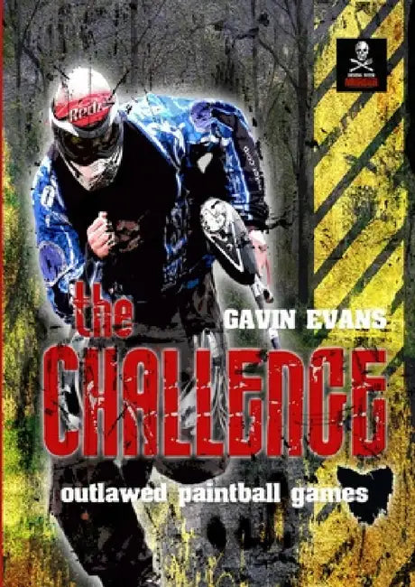 The Challenge - Outlawed Paintball Games by Gavin Evans