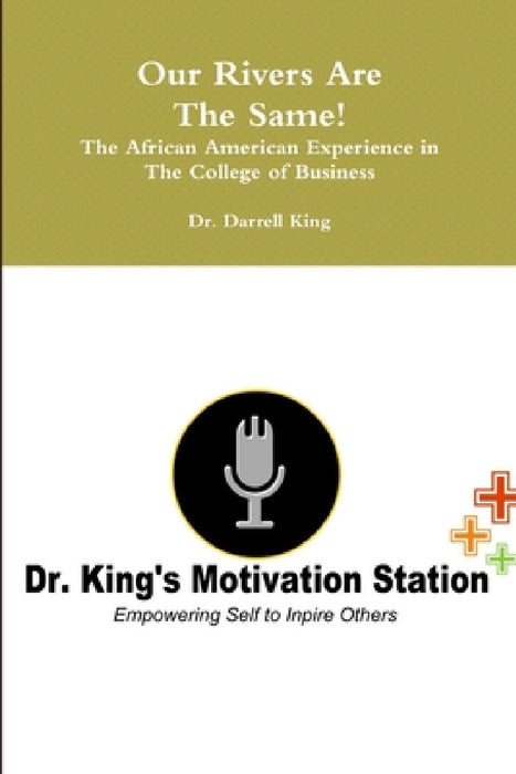 Our Rivers Are The Same by Darrell King