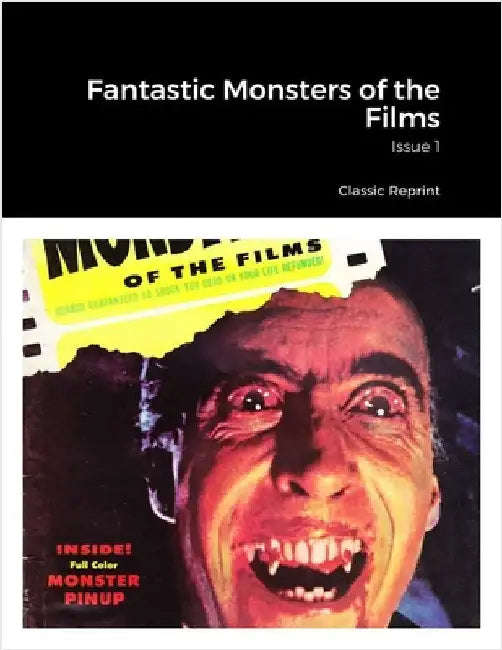 Fantastic Monsters of the Films: Issue 1 by Reprint, Classic