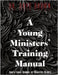 A Young Ministers' Training Manual by Brown, Dayo