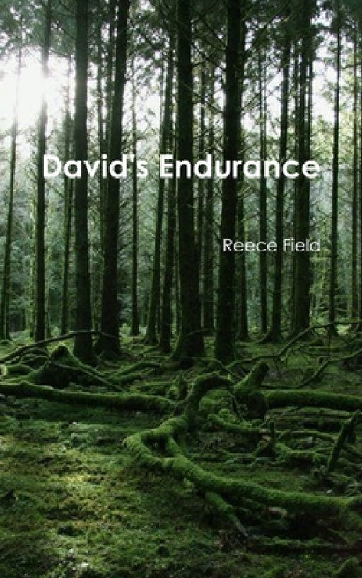 David's Endurance by Reece Field