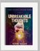 Unbreakable Thoughts: Your Thoughts Become Things by Stewart McClain
