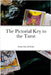 The Pictorial Key to the Tarot by Waite, Arthur Edward