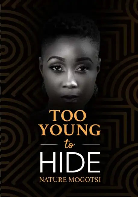 Too Young to Hide by Nature Mogotsi