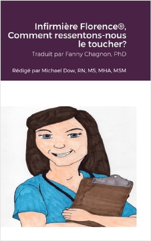 Infirmière Florence(R), Comment ressentons-nous le toucher? by Michael Dow, Erin Miller, Fanny Chagnon