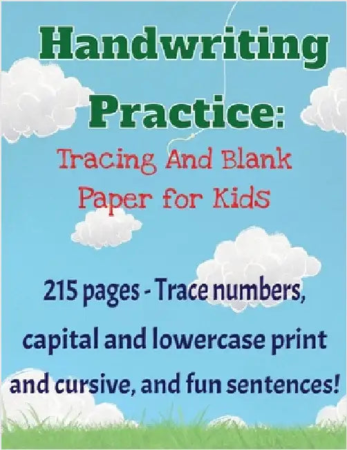 Handwriting Practice Workbook: 215 pages of tracing and blank practice paper Practice print and cursive letters and sentences by Designs, Barkleb