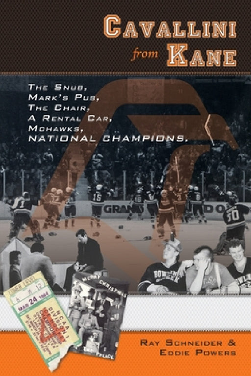 Cavallini From Kane: The Snub, Mark's Pub, The Chair, A Rental Car, Mohawks, National Champions. by Ray Schneider, Eddie Powers