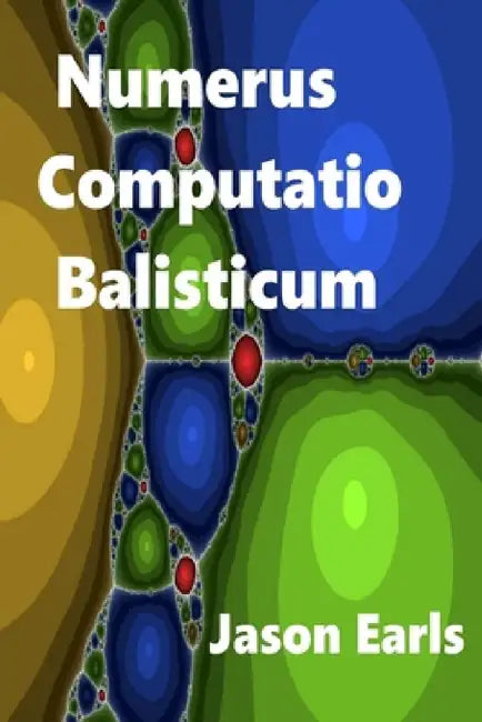 Numerus Computatio Balisticum by Jason Earls