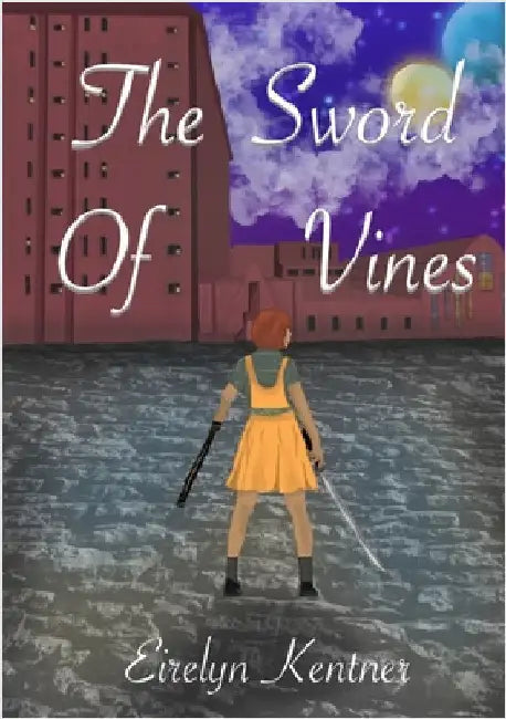 The Sword of Vines by Kentner, Eirelyn