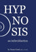 Hypnosis: an in(tro)duction by Nancy Good