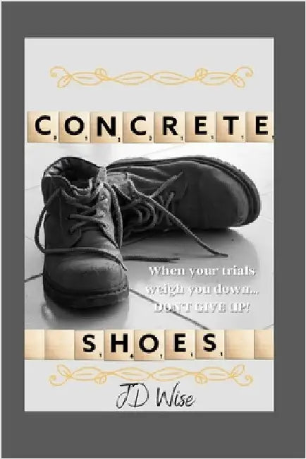 Concrete Shoes by Wise, Jd