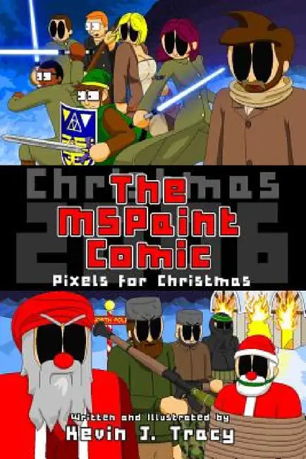 The Mspaint Comic: Pixels for Christmas by Kevin Tracy