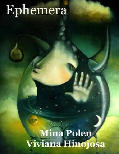 Ephemera by Mina Polen and Viviana Hinojosa