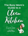The Busy Moms Guide to a Clean Kitchen by Fiona Jean