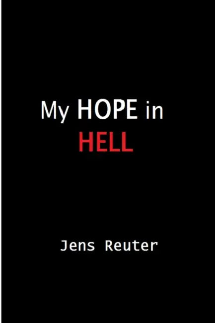 My Hope In Hell by Jens Reuter