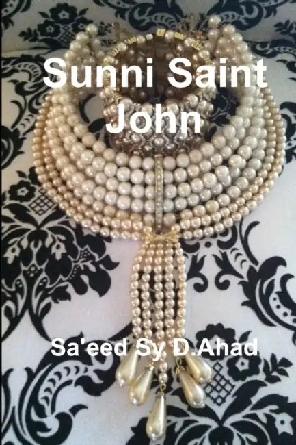 Sunni Saint John by Sa'eed Sy D. Ahad