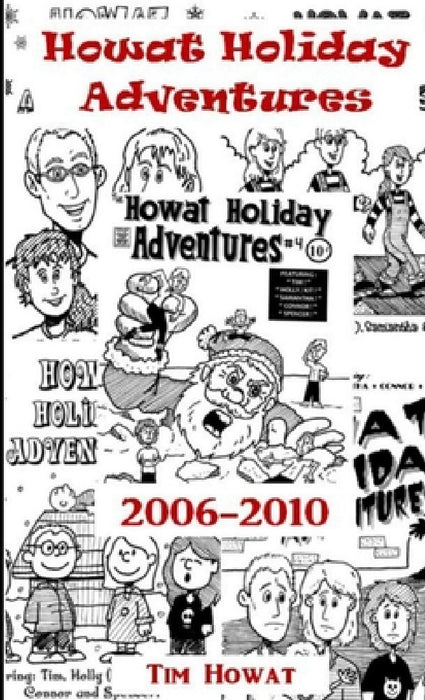 Howat Holiday Adventures 2006 - 2010 by Tim Howat