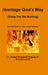 Marriage God's Way: (Keep The Fire Burning) Relevant Insights For Today's Serious Marriages by Sr. Rogers Joseph Roosevelt