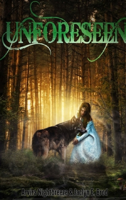 Unforseen by Jaclyn E. Brod, Arvira Nightbreeze
