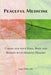 Peaceful Medicine by Caryn Polito