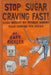 Stop Sugar Craving Fast! by Gary Pickler
