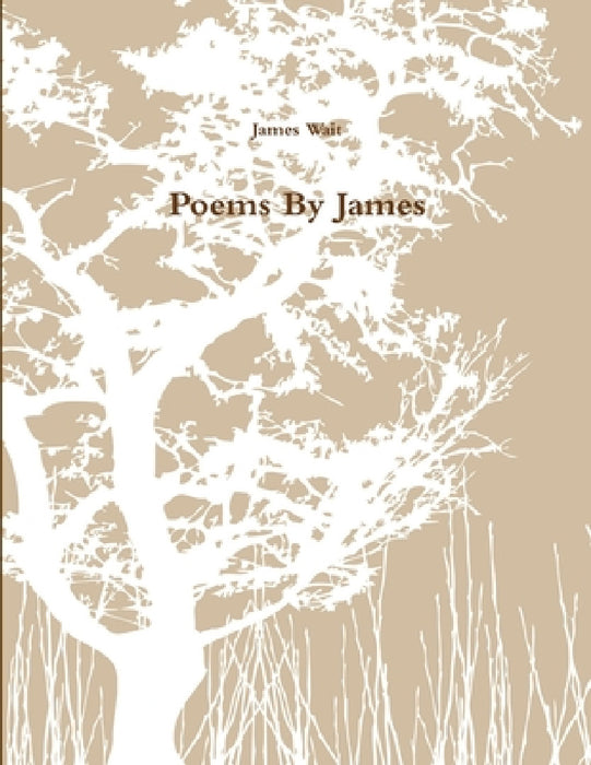 Poems By James by James Wait