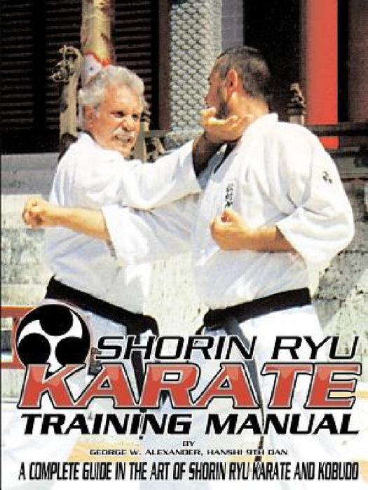 Shorin Ryu Karate Training Manual by George Alexander