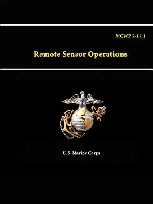 Remote Sensor Operations - MCWP 2-15.1 by U. S. Marine Corps