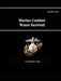 Marine Combat Water Survival - MCRP 3-02C by U. S. Marine Corps
