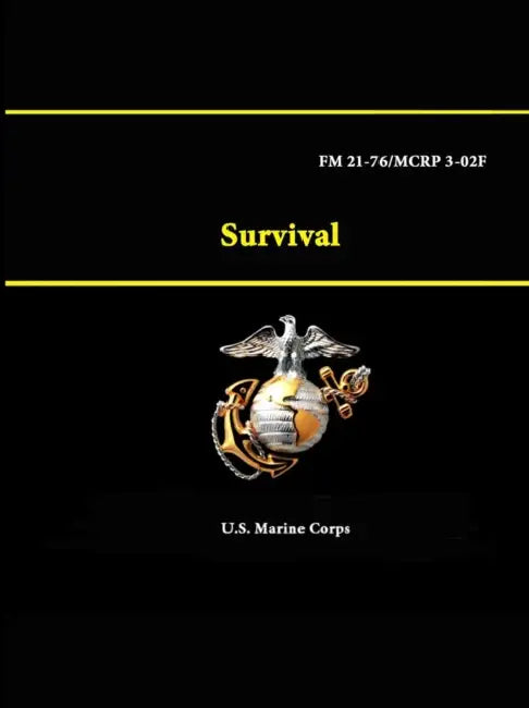 Survival - FM 21-76/MCRP 3-02F by U. S. Marine Corps