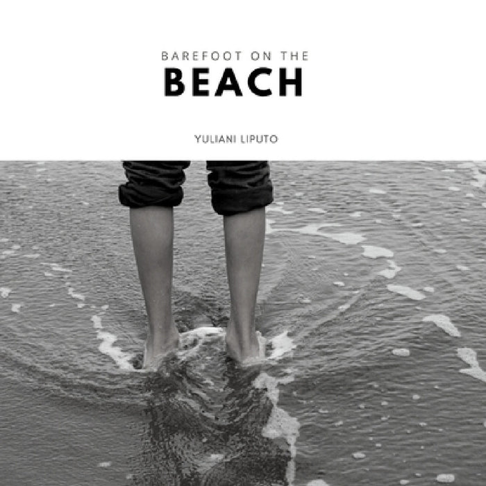 Barefoot on the Beach by Yuliani Liputo