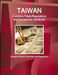 Taiwan Customs, Trade Regulations and Procedures Handbook - Strategic Practical Information and Regulations by Inc Ibp