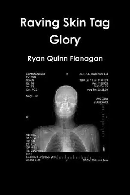 Raving Skin Tag Glory by Ryan Quinn Flanagan