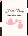 Hello Baby: Baby's First Years: Baby's Milestones by Krishna Brown