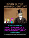 Born In The Wrong Century: A collection of Mr. Brunelle Explains It All cartoons by Jr. Brunelle Robert Waldo