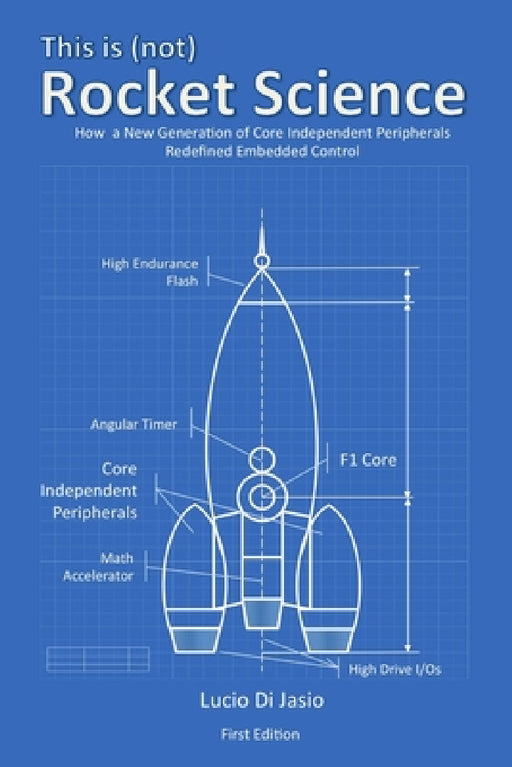 This is (not) Rocket Science by Lucio Di Jasio