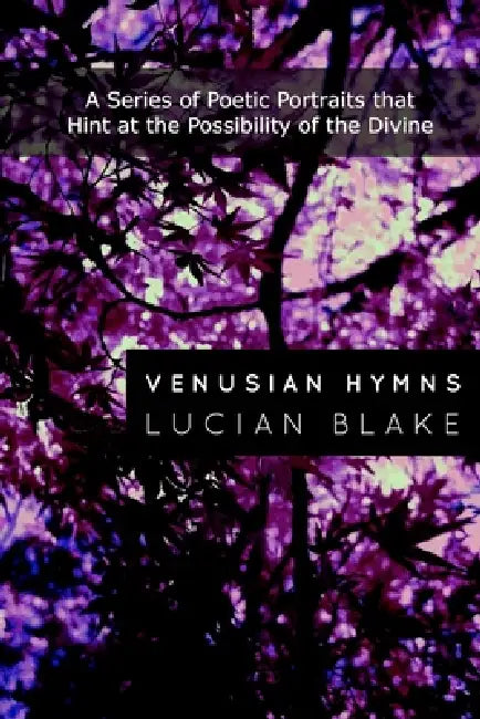 Venusian Hymns by Lucian Blake